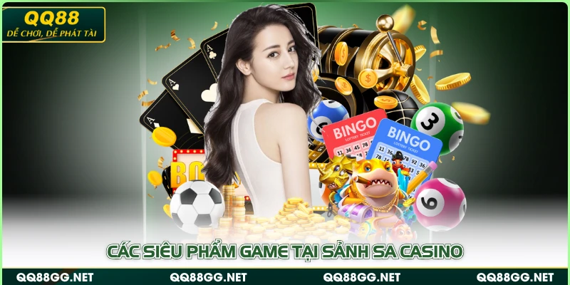 Các siêu phẩm game tại sảnh SA Casino