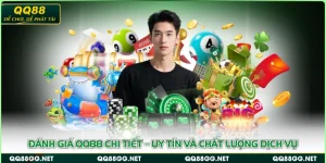 Đánh Giá QQ88 Chi Tiết – Uy Tín Và Chất Lượng Dịch Vụ